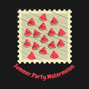 Summer . Party . Watermelon T-Shirt