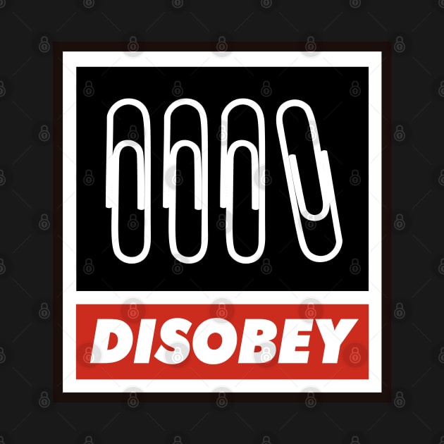 Disobey. Start a (very small) revolution. by Safari Shirts