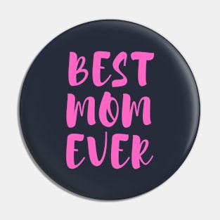 Best Mom Ever Pin