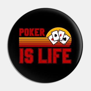 Poker Is Life Pin