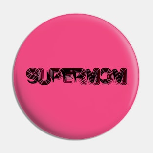 Supermom Pin