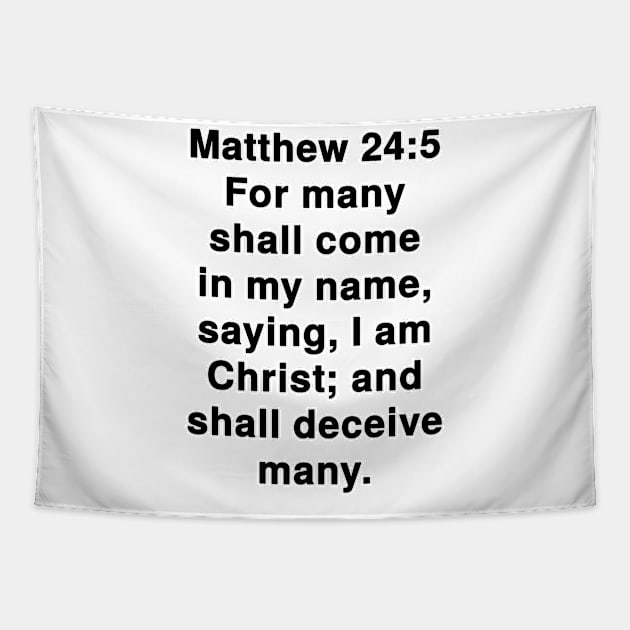 Matthew 24:5  King James Version (KJV) Bible Verse Typography Tapestry by Holy Bible Verses