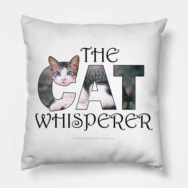 The Cat Whisperer - gray and white tabby cat oil painting word art Pillow by DawnDesignsWordArt