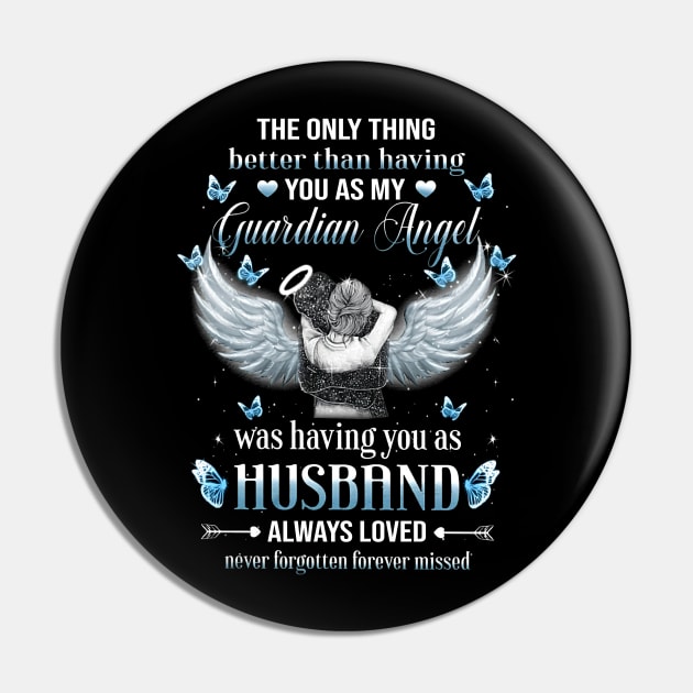 The Only Thing Better Than Having You As My Guardian Angel Shirt Pin by Buleskulls 