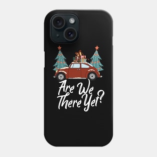 Christmas Are We There Yet Funny Holiday Travel Phone Case