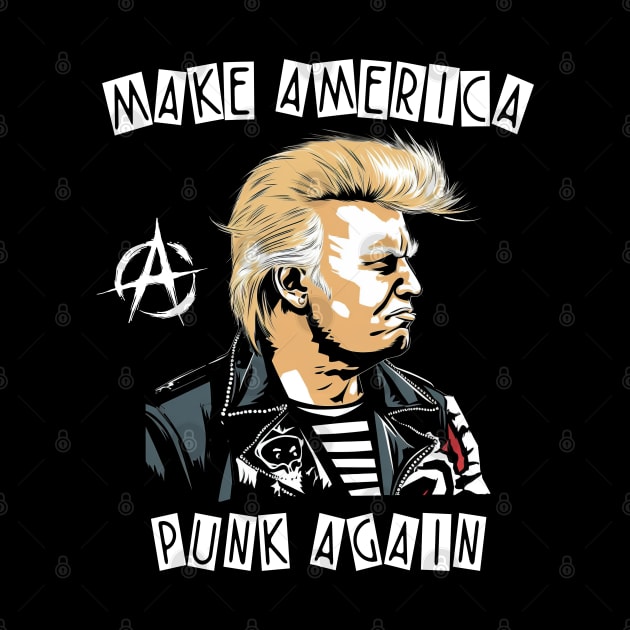 Trump Make America Punk Again by ShirtFace