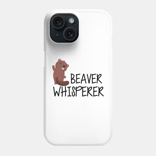 Beaver Whisperer Phone Case by KC Happy Shop