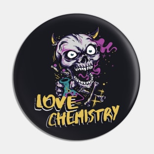 Love Chemistry crazy Laboratory Skull Pin