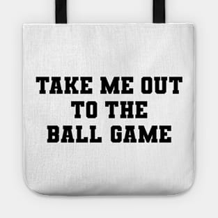 Take me out to the ball game Tote