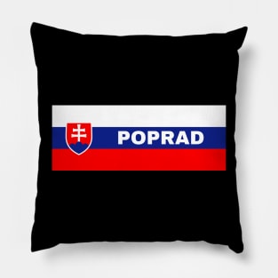 Poprad City in Slovakian Flag Pillow