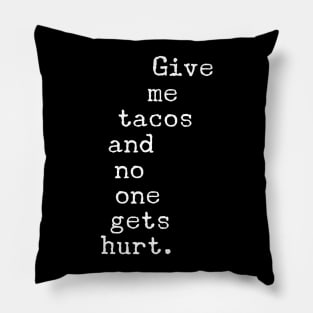 Give Me Tacos Pillow