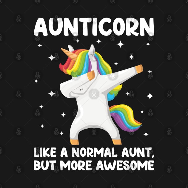 Aunticorn | Like A Normal Aunt Only Awesome Dabbing Unicorn by DragonTees