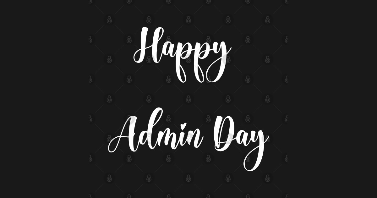 Happy Admin day. Administrative professionals day National Admin Day