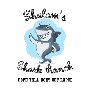 Shalom's Shark Ranch T-Shirt