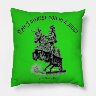 Can I Interest You In A Joust Pillow