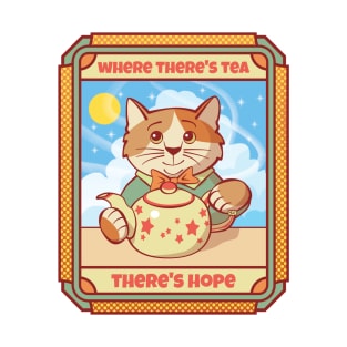 Where There's Tea There's Hope T-Shirt