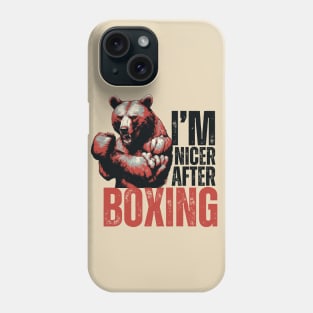 I'm Nicer After Boxing Strong Boxing Bear Phone Case