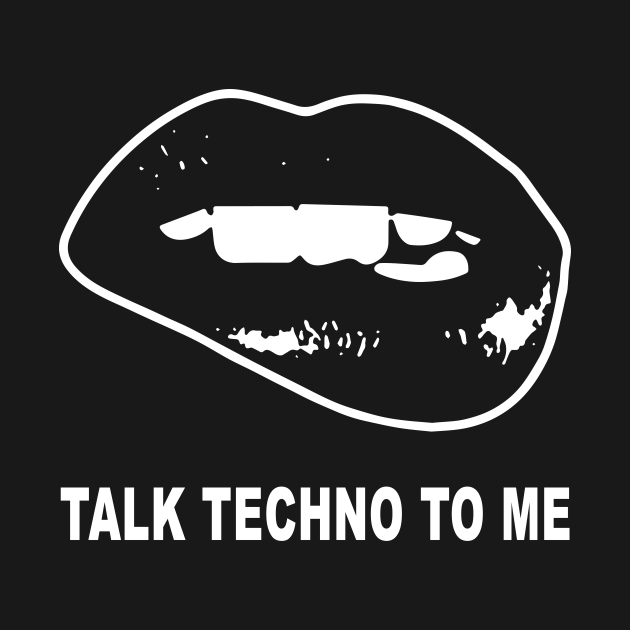 Disover Takl Techno To Me Wife T Shirts - Wife - T-Shirt