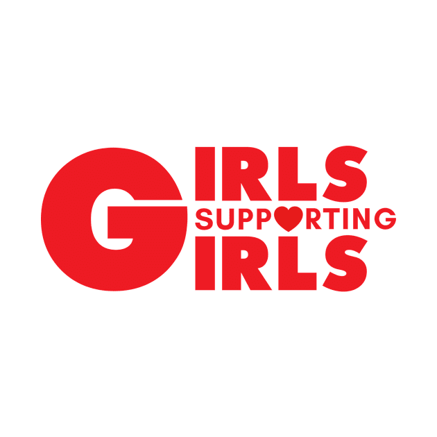 GIRLS SUPPORTING GIRLS by HelloShop88