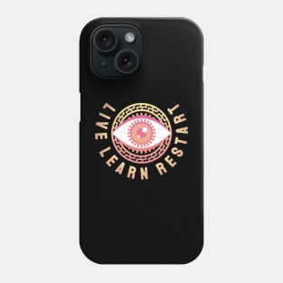 Live Learn Restart Phone Case