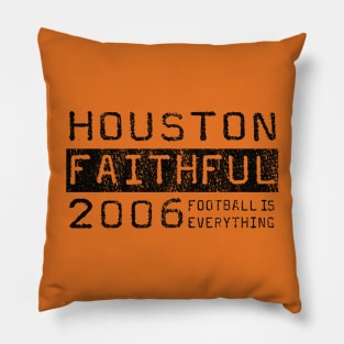 Football Is Everything - Houston Dynamo Faithful Pillow