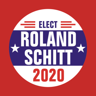 Elect Roland Schitt 2020 T-Shirt