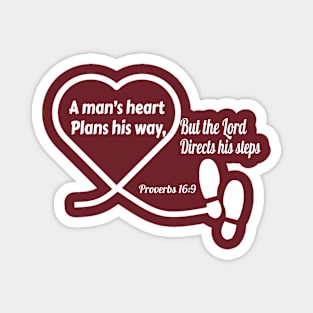 A Man’s Heart Plans His Way... Proverbs 16:9. White lettering. Magnet