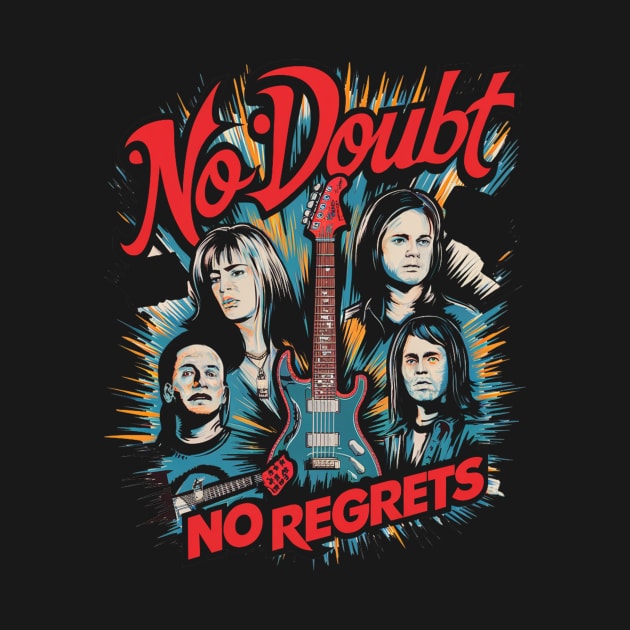 No Doubt No Regrets by alby store