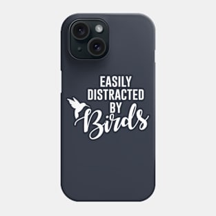 Easily Distracted By Birds Phone Case