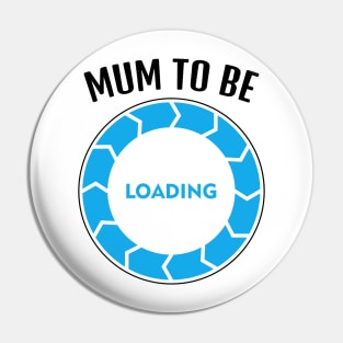 Mum To Be, Funny Design Pin