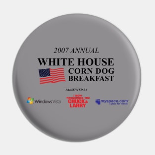 2007 Annual White House Corn Dog Breakfast Pin