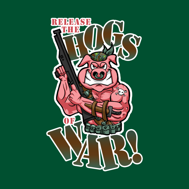 Hogs of War by EJTees