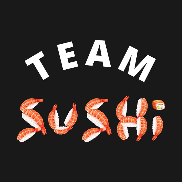 All in for team sushi by Bubbly Tea