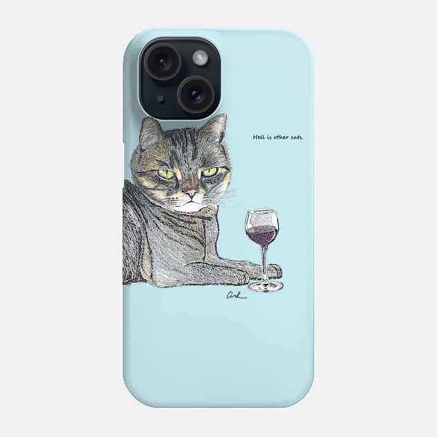 Hell is other cats Phone Case by ZorroTheCat