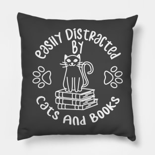 Easily Distracted by Cats and Books Pillow