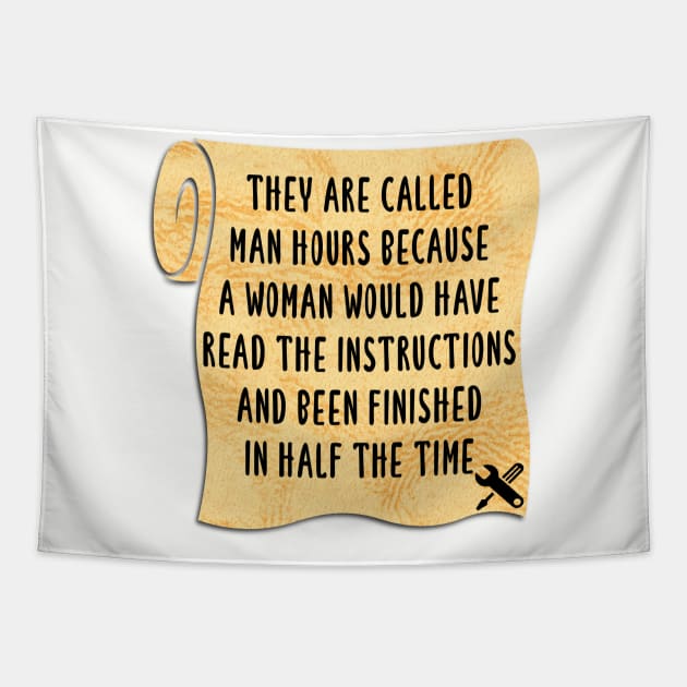 They’re called man hours for a reason Tapestry by FirstTees