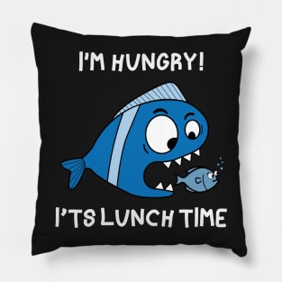 I'm hungry! it's lunch time Funny fishing Design Pillow
