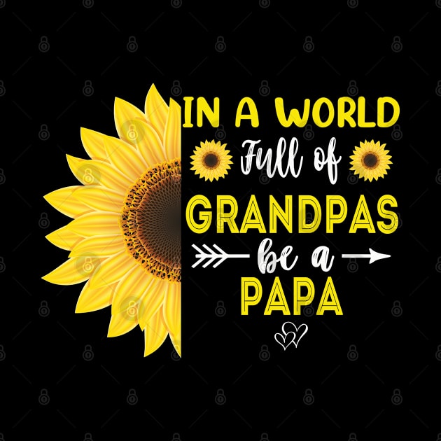 In A World Full Of Grandpas Be A Papa Sunflower Father's Day Gift by Redmart