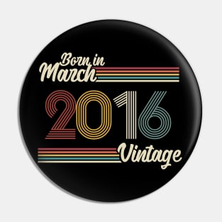 Vintage Born in March 2016 Pin