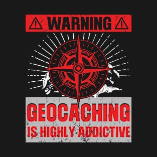 Geocaching Saying T-Shirt