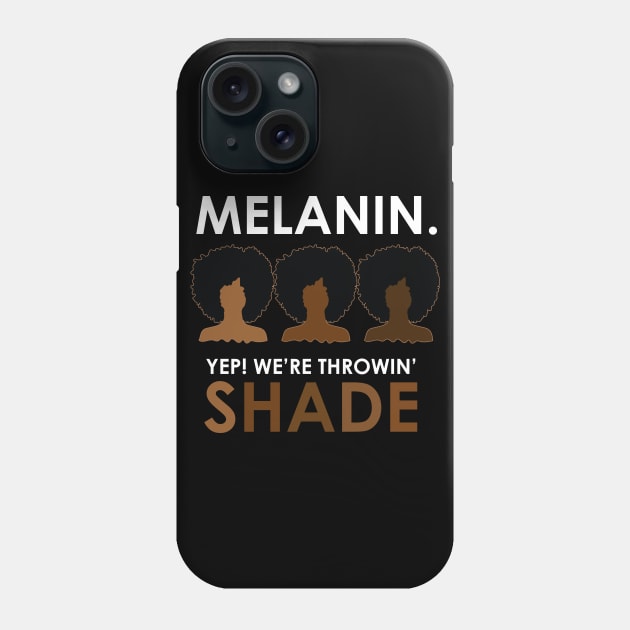 Melanin Throwing Shade Afro Phone Case by blackartmattersshop