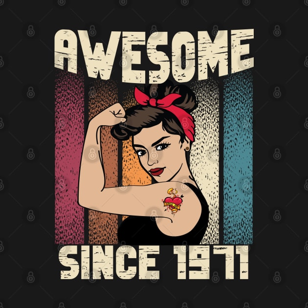 Awesome since 1971,51th Birthday Gift women 51 years old Birthday by JayD World