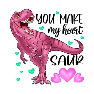 You Make My Heart Saur T-Shirt