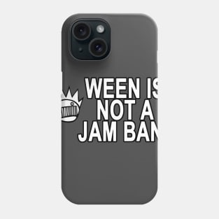 Ween Is Not A Jam Band Phone Case