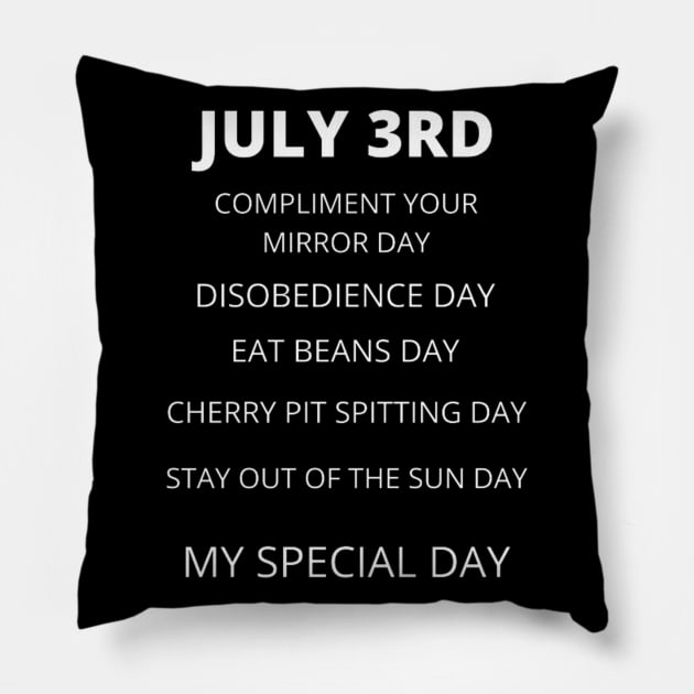 July 3rd birthday, special day and the other holidays of the day. Pillow by Edwardtiptonart