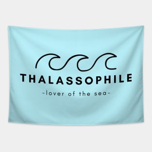 Thalassophile - The lover of the sea Tapestry