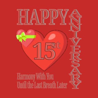 happy anniversary 15st T-Shirt