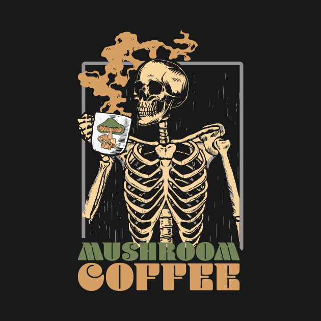 Mushroom Coffee Skeleton Chaga Gothic Mushroom Hunter by PodDesignShop