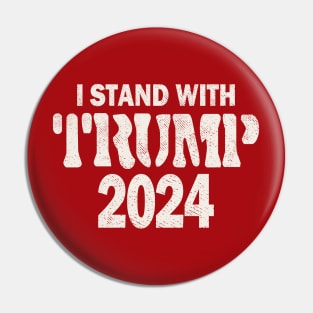 I Stand With Trump 2024 Pin