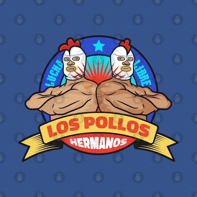 Lucha libre - los pollos hermanos by redwane